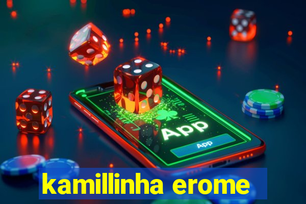 kamillinha erome